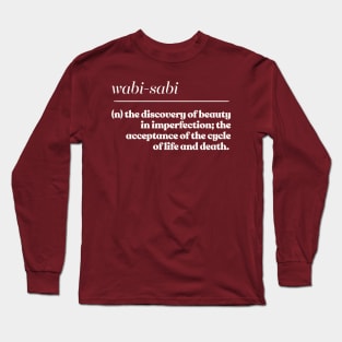 Wabi-Sabi / Cute Japanese Phrase Typography Design Long Sleeve T-Shirt